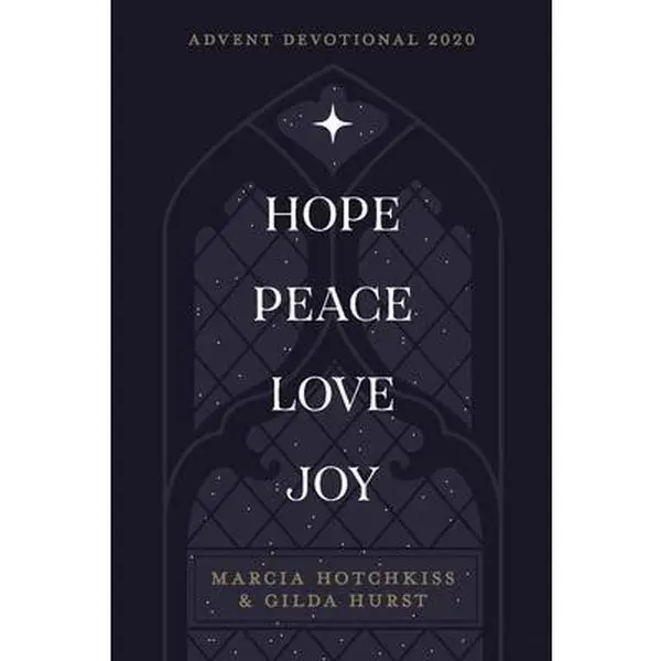 USED-Hope-Peace-Love-Joy: An Advent Devotional by Hotchkiss, Marcia (Paperback)