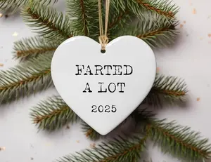 Farted A Lot Ornament, Funny Ornament, Gag Gift, Funny Christmas Ornament, Coworker Gift, Secret Santa Ornament
