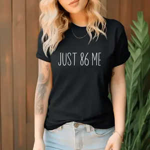 Just 86 Me Shirt, Funny Server Life 86 Waitress Bartender Restaurant Tee Gift, Waitstaff Apparel Service Industry Kitchen Slang T -Shirt