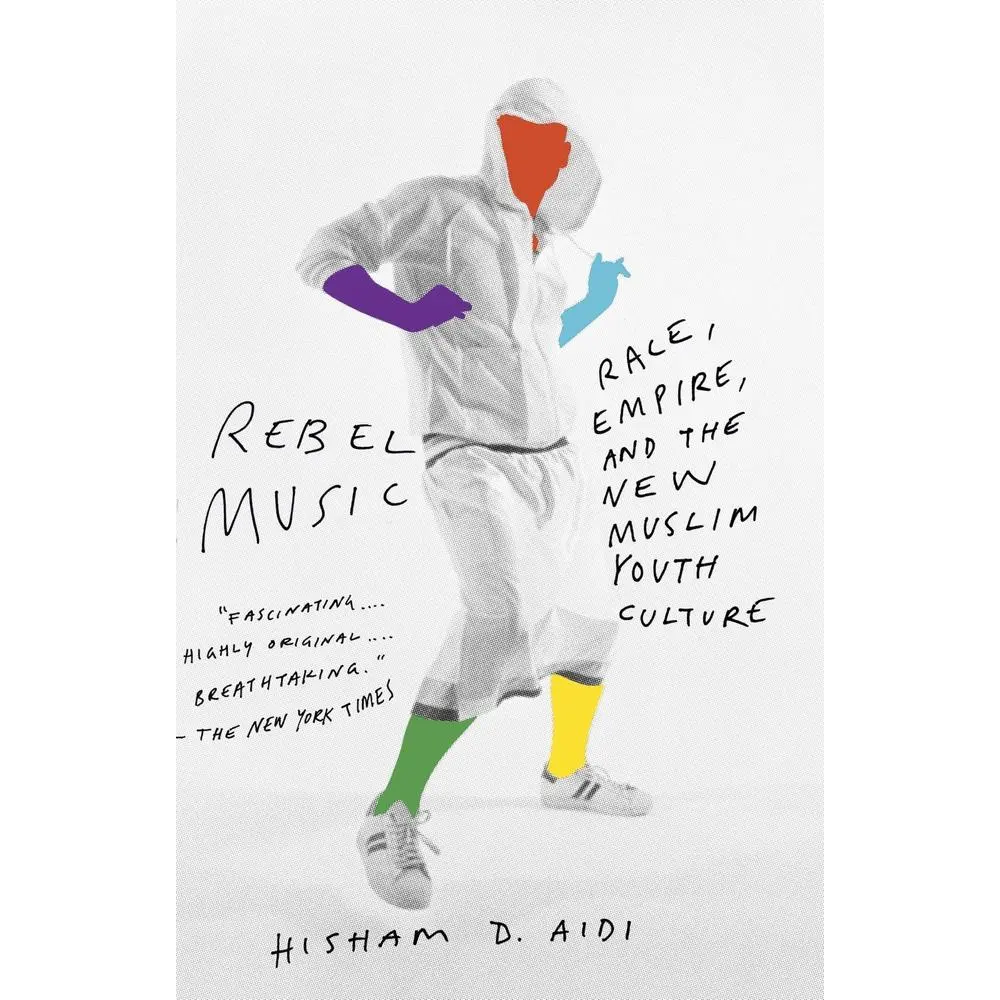 USED-Rebel Music: Race, Empire, and the New Muslim Youth Culture by Aidi, Hisham (Paperback)
