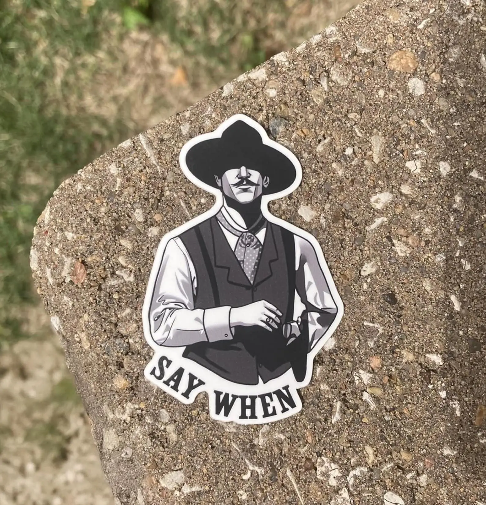 Doc Holliday Die-Cut Vinyl Matte Finish Sticker, Movie Character Quote "Say When"