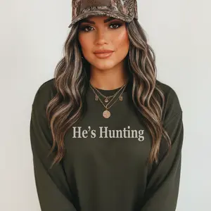 He's Hunting Fleece Crewneck - Crafted with Purpose | Everyday Customs Co.