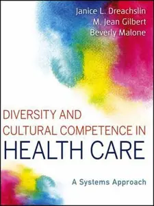 USED-Diversity and Cultural Competence in Health Care: A Systems Approach by Dreachslin, Janice L. (Paperback)