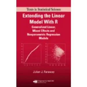 USED-Extending the Linear Model with R: Generalized Linear, Mixed Effects and Nonparametric Regression Models (Chapman & Hall/CRC Texts in Statistical Science) by Julian J. Faraway (Hardcover)