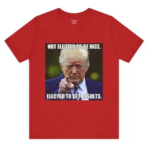 Trump The Greatest T-shirt - Short Sleeve with "NOT ELECTED TO BE NEARLY" & "ELECTED TO GET RESULTS" Print Tshirt Top Crewneck Shortsleeve men gifts
