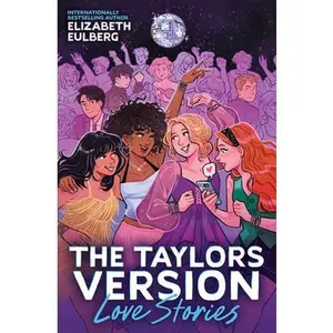 Love Stories (the Taylors Version ) -- Elizabeth Eulberg - Paperback
