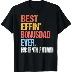Hilarious Bonus Dad TShirt Perfect for Step Dads Fathers Day Gifts and Fun Husband Tees Unique Fathers Day Apparel