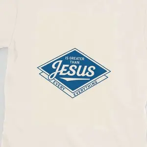 Jesus Is Greater Than Everything Graphic Tee-Shirt