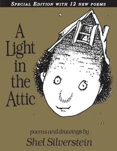 A Light in the Attic Special Edition with 12 Extra Poems by Shel Silverstein||Shel Silverstein [Hardback Book]