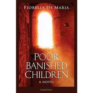 USED-Poor Banished Children by De Maria, Fiorella (Hardcover)