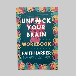 Unfuck Your Brain Workbook: Using Science to Get Over Anxiety, Depression, Anger, Freak-Outs, and Triggers Self Improvement Journal Guided Journal