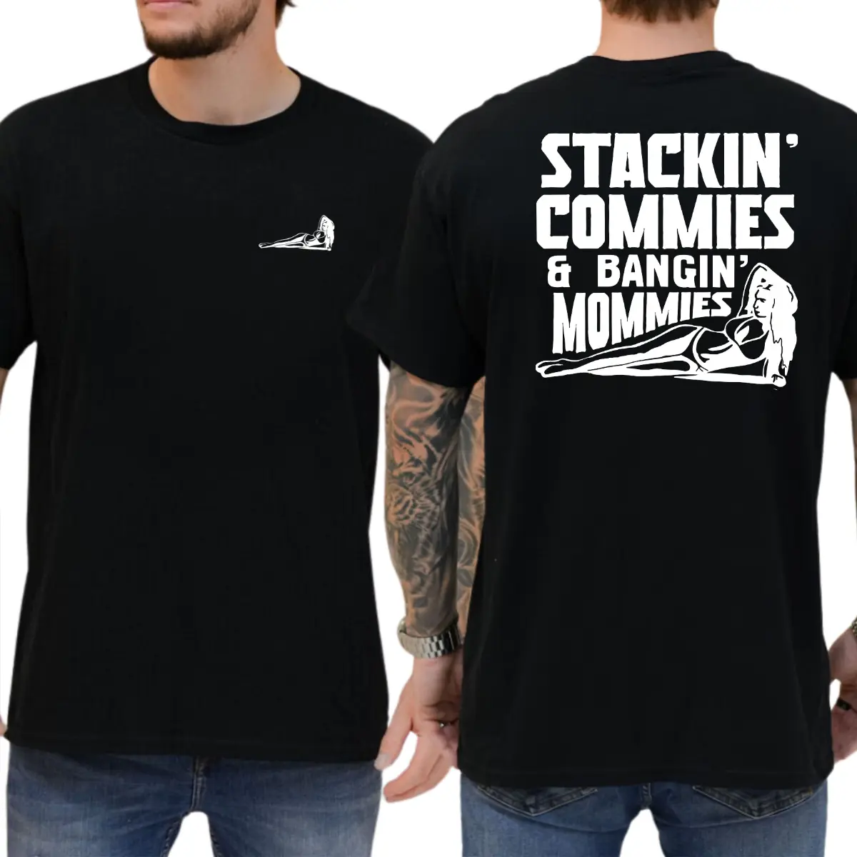 Stackin' Commies And Bangin' Mommies 2-Sides T-Shirt, Funny Joke Shirt, Gifts For Friend, Sexy Mom Humor Graphics Tee, Men's Gifts, Casual Menswear, For Men