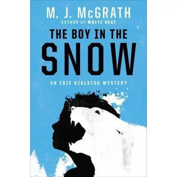 USED Book - The Boy in the Snow: An Edie Kiglatuk Mystery by M. J. McGrath (Hardcover) - english