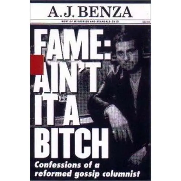 USED Book - Fame Ain't It a Bitch: Confessions of a Reformed Gossip Columnist by A. J. Benza (Hardcover) - english