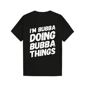 [100% Cotton] 100% CottonFunny "I'm Bubba Doing Bubba Things" T-Shirt - Heavyweight 180gsm 100% Cotton Crewneck Tee Suitable for Men & Women, Soft Casual Humorous Gift Vintage Graphic Tees