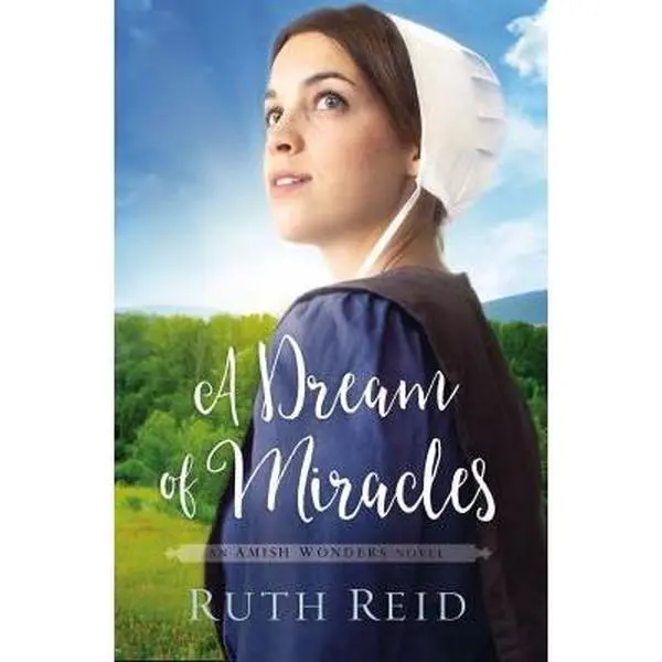 Used Fiction Book - A Dream of Miracles: Sweet Amish Forbidden Love Romance by Ruth Reid (Paperback, English) - Thomas Nelson Reading Material with Courage Theme