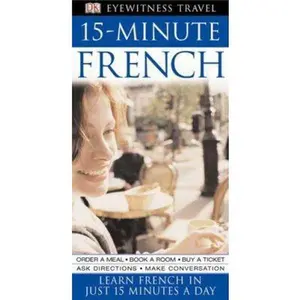 USED-15 Minutes French : Speak French in Just 15 Minutes a Day by Dk (Paperback)