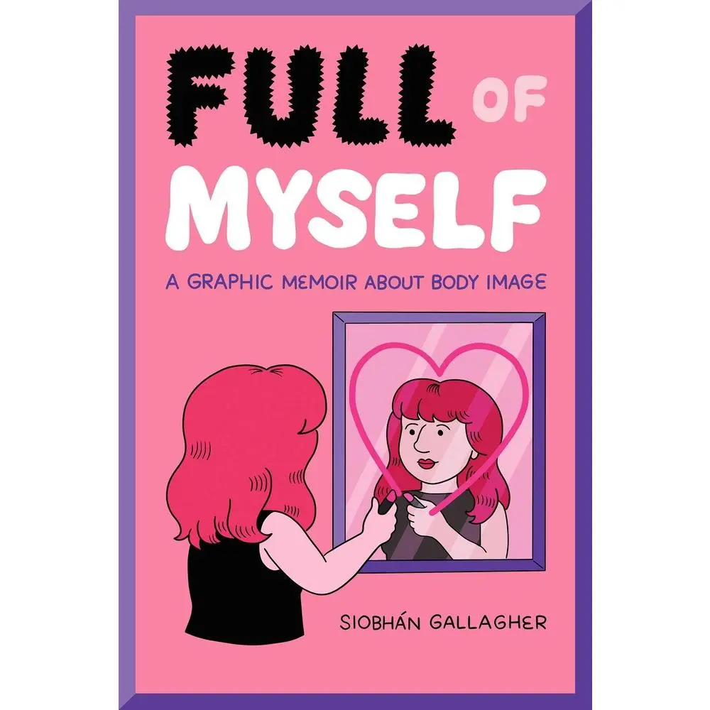USED Book - Full of Myself: A Graphic Memoir about Body Image by Gallagher, Siobhán (Paperback) - english