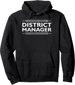 It Isn't Easy Being a District Manager Pullover Hoodie