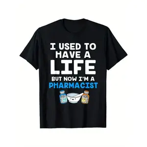 Funny pharmacist T-shirt-"I used to have a life, but now I am a pharmacist" humorous pharmacy design, with pill bottle graphics, 100 loose version men' and women' casual crew neck T-shirt, machine washable black, Blue an