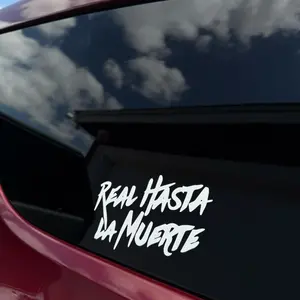 Real Hasta La Muerte Window Vinyl Decal Sticker