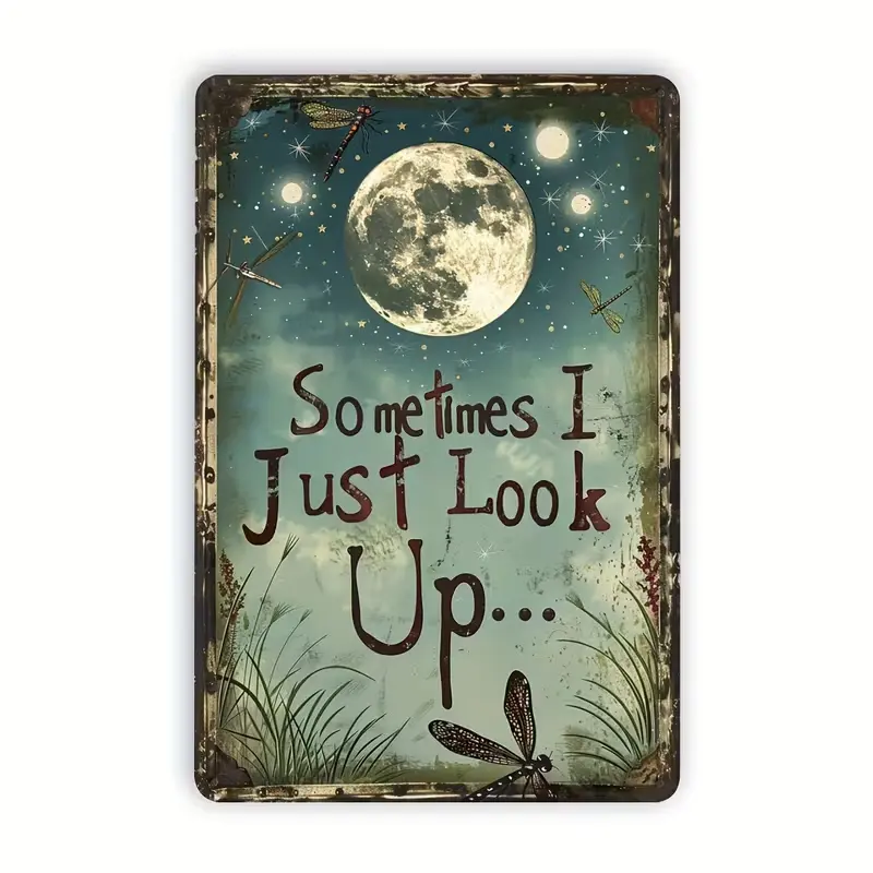 Retro Textured Nature Quote Metal Sign “Sometimes I Just Look Up” Large Full Moon Starry Teal Sky Dragonflies Tall Wild Meadow Grass Weathered Rust Iron Wall Sign, Vintage Country Celestial Tin Plaque, Calming Peaceful Wall Decor