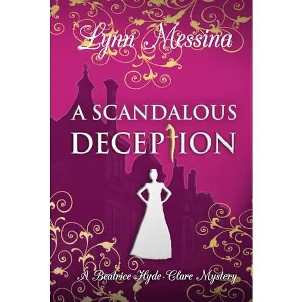 USED-A Scandalous Deception: A Regency Cozy (Beatrice Hyde-Clare Mysteries) by Lynn Messina (Hardcover)