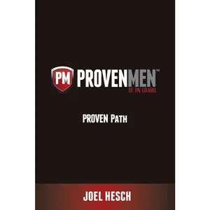 USED-Proven Path: Proven Path to Sexual Integrity: Help with pornography, lust, masturbation or sex addiction from a Biblical perspectiv by Hesch, Joel (Paperback)