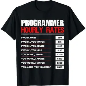 Programmer Hourly Rates Code Gift Funny Computer Programming T-Shirt