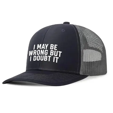 "I May Be Wrong But I Doubt It" Adult Trucker Casual Hat - Funny Baseball Cap, Bold Graphic Print Breathable Mesh Cap, Retro Aesthetic Snapback, Meme Gag Gift Streetwear Hat with Crisp Letters, Sohochic