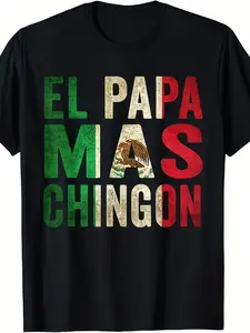 El Papa Mas Chingón men's T-shirt-bold Mexican flag colors, casual cotton short-sleeved T-shirt, machine washable, ideal for casual wear, daily wear, Black Friday, long-lasting wear, Christmas Eve, modern graphic feel, for workers