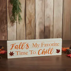 Fall's My Favorite Time To Chill Sign