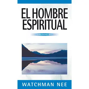 El hombre espiritual - 3 volúmenes en 1 by Watchman Nee [Paperback Book]