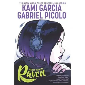 Teen Titans: Raven -- Kami Garcia, Paperback
