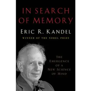 USED-In Search of Memory: The Emergence of a New Science of Mind by Eric R. Kandel (Hardcover)
