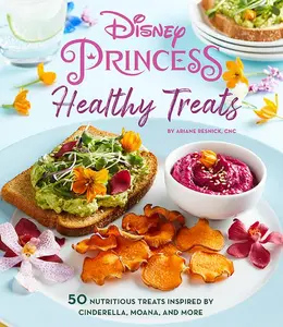 Disney Princess: Healthy Treats Cookbook