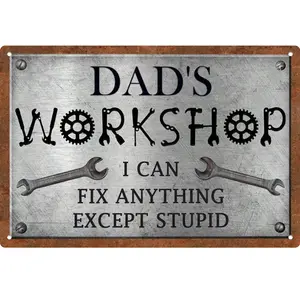 Vintage Rustic Metal Aluminium Wall Sign, 12x8 in, Humorous "Dad's Workshop I Can Fix Anything Except Stupid" Text, Gift for Man Cave Garage Decor, Home Art Plaque