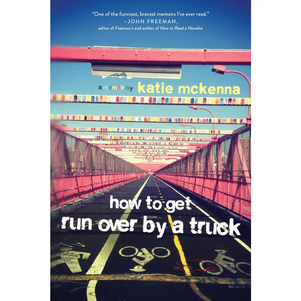 USED Book - How to Get Run Over by a Truck by McKenna, Katie C. (Paperback) - english