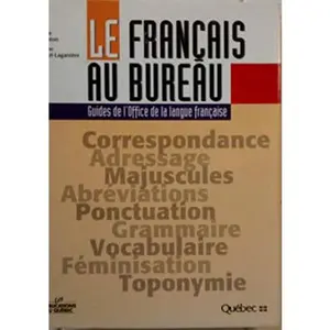 USED-Le franc¸ais au bureau (Guides de l'Office de la langue franc¸aise) (French Edition) by Noe¨lle Guilloton (Unknown)