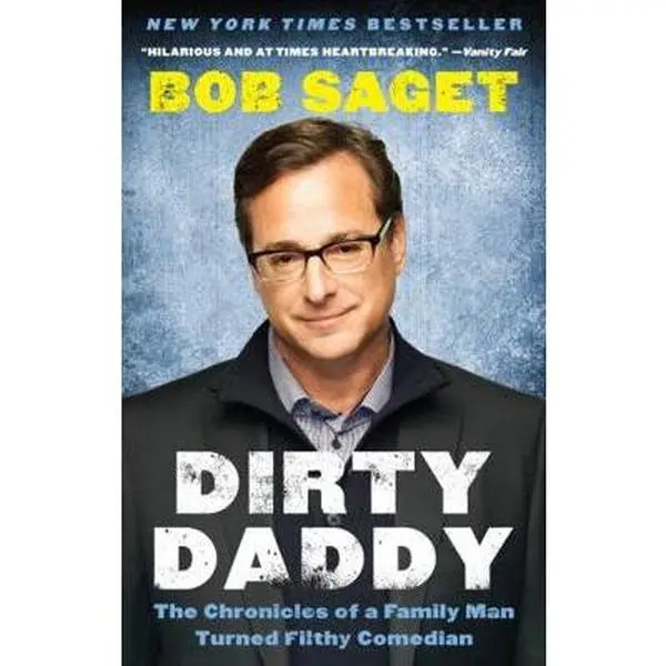 USED-Dirty Daddy: The Chronicles of a Family Man Turned Filthy Comedian by Saget, Bob (Paperback)