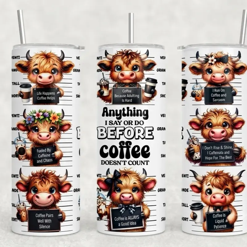 20 oz tumbler anything I say before coffee