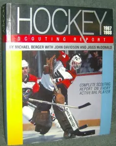 USED-Hockey Scouting Report 1987 - 1988 Complete Scouting Report on Every Active NHL Player by Michael Berger (Paperback)