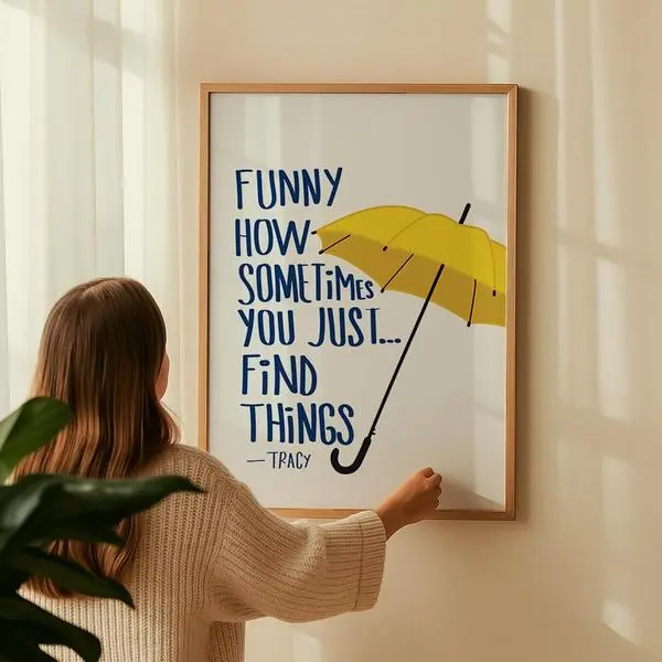 Yellow Umbrella Himym Quote Print - Funny Tracy Poster, Tv Show Inspired Wall Art