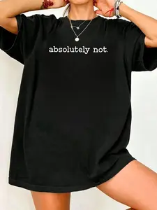 Absolutely Not Shirt: Funny Sarcastic Graphic Casual Fitted Geometric Women Statement Tee Top Womenswear