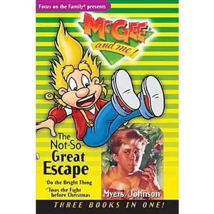 USED-The Not-So-Great Escape: Three Books in One (#3, #9, & #7) by Bill Myers (Paperback)