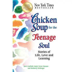 Chicken Soup for the Teenage Soul: Stories of Life, Love and Learning -- Jack Canfield - Paperback