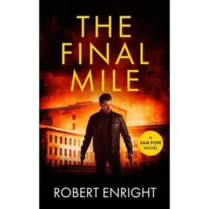The Final Mile -- Robert Enright - Paperback