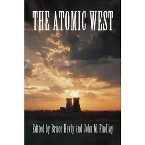 USED-The Atomic West by Hevly (Paperback)
