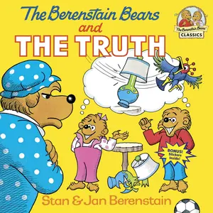 The Berenstain Bears and the Truth -- Stan Berenstain - Paperback