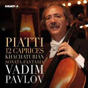 Piatti / Khachaturian / Pavlov - 12 Caprices-Khachaturian: Sonata-Fantasia  [COMPACT DISC - CD]